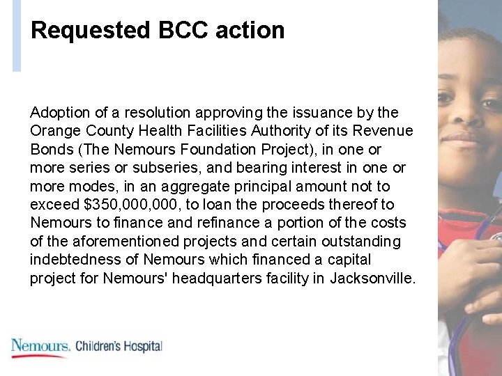 Requested BCC action Adoption of a resolution approving the issuance by the Orange County