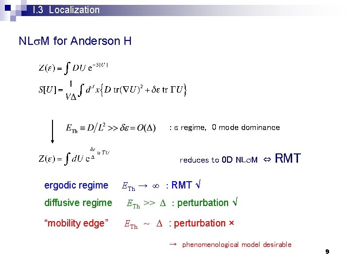 I. 3 Localization NLs. M for Anderson H : e regime, 0 mode dominance