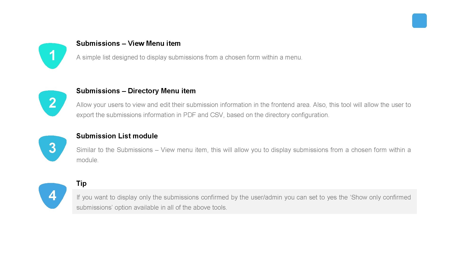 Submissions – View Menu item 1 A simple list designed to display submissions from