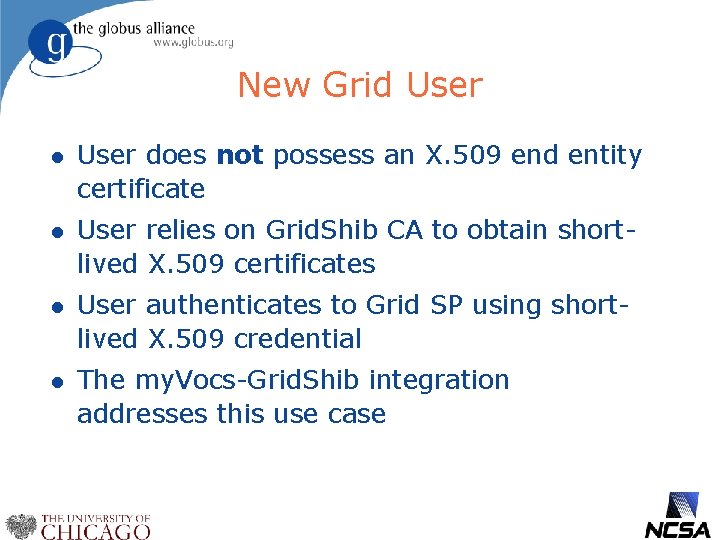 New Grid User l User does not possess an X. 509 end entity certificate