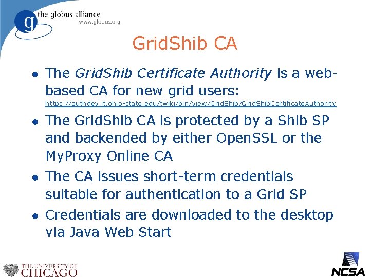 Grid. Shib CA l The Grid. Shib Certificate Authority is a webbased CA for
