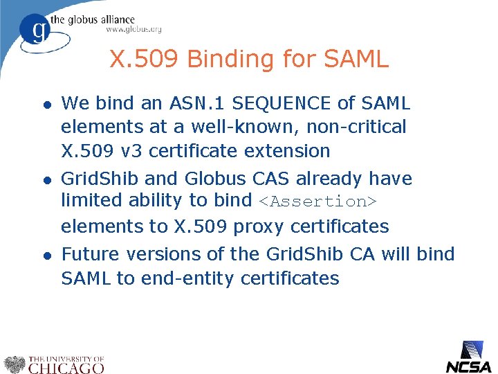 X. 509 Binding for SAML l We bind an ASN. 1 SEQUENCE of SAML