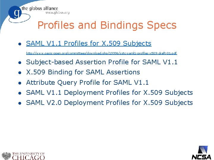 Profiles and Bindings Specs l SAML V 1. 1 Profiles for X. 509 Subjects