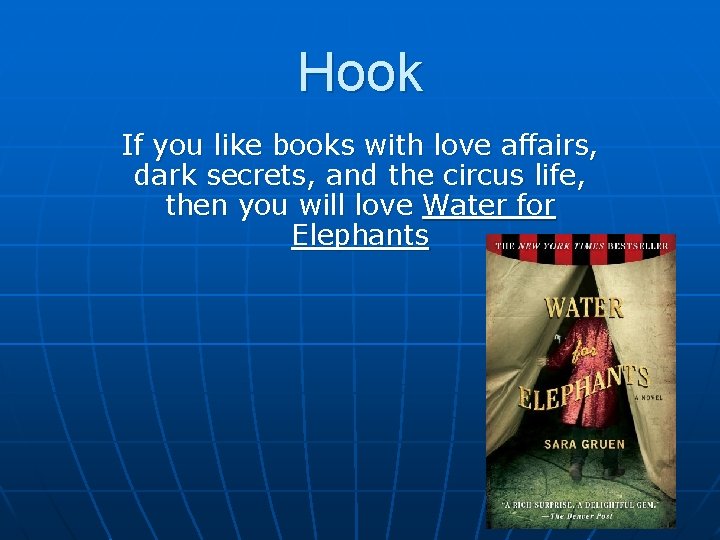 Hook If you like books with love affairs, dark secrets, and the circus life,
