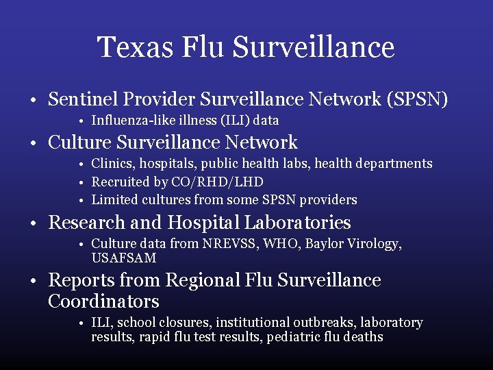 Texas Flu Surveillance • Sentinel Provider Surveillance Network (SPSN) • Influenza-like illness (ILI) data