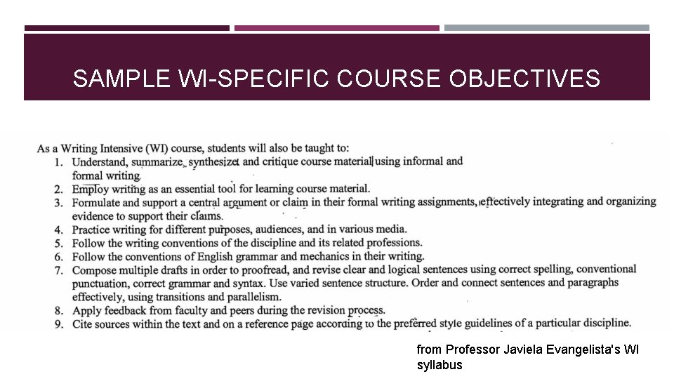 SAMPLE WI-SPECIFIC COURSE OBJECTIVES from Professor Javiela Evangelista's WI syllabus 