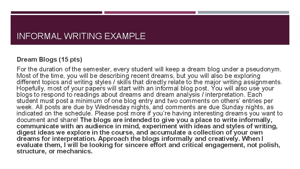 INFORMAL WRITING EXAMPLE Dream Blogs (15 pts) For the duration of the semester, every