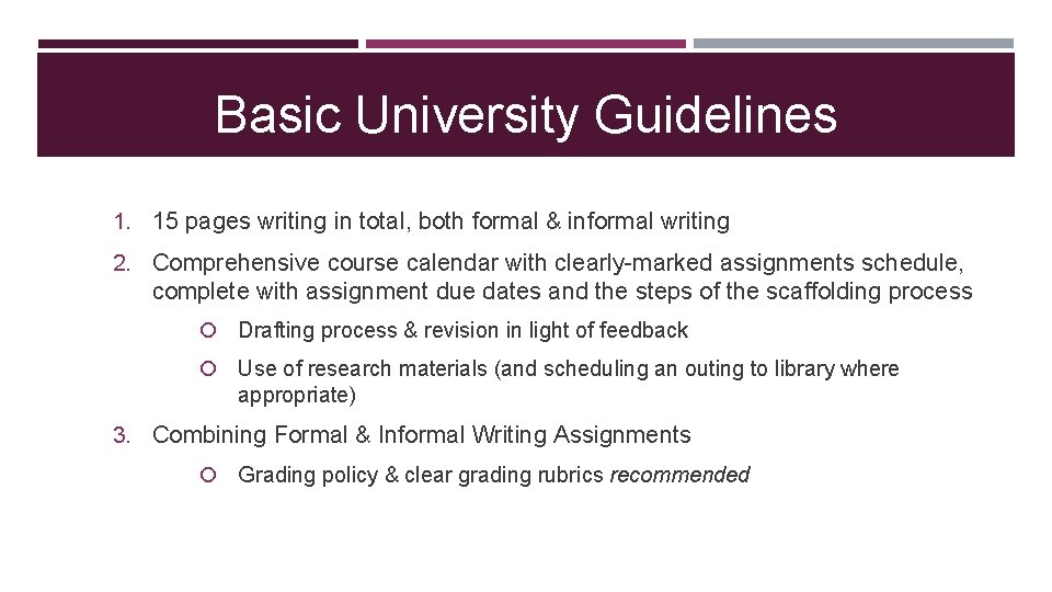 Basic University Guidelines 1. 15 pages writing in total, both formal & informal writing