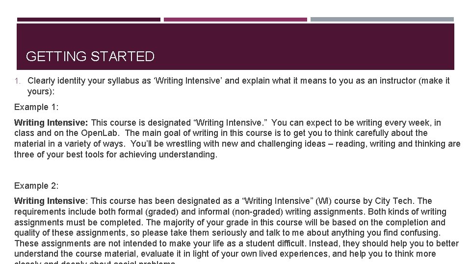 GETTING STARTED 1. Clearly identity your syllabus as ‘Writing Intensive’ and explain what it