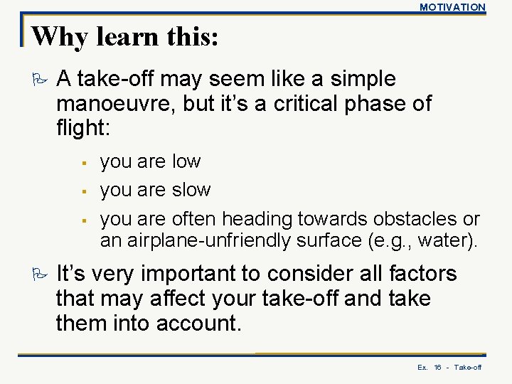 MOTIVATION Why learn this: P A take-off may seem like a simple manoeuvre, but