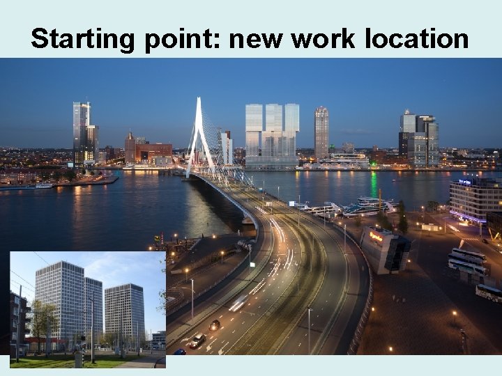 Starting point: new work location 