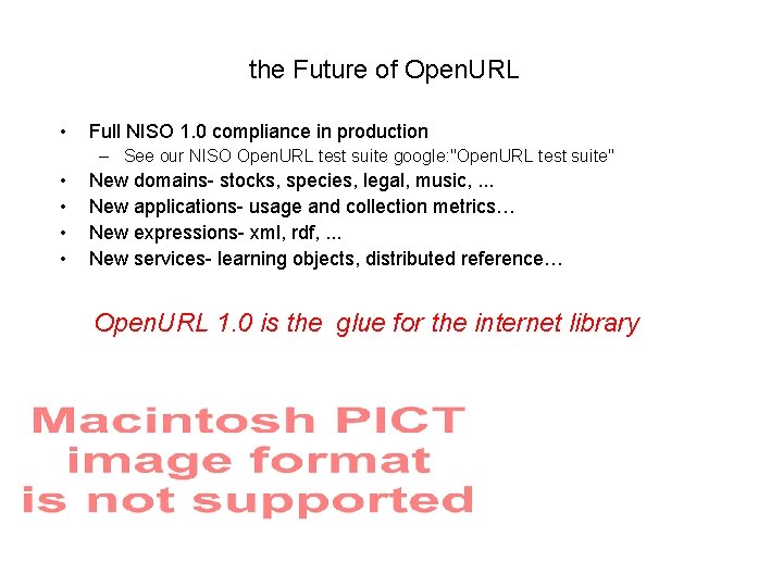 the Future of Open. URL • Full NISO 1. 0 compliance in production –