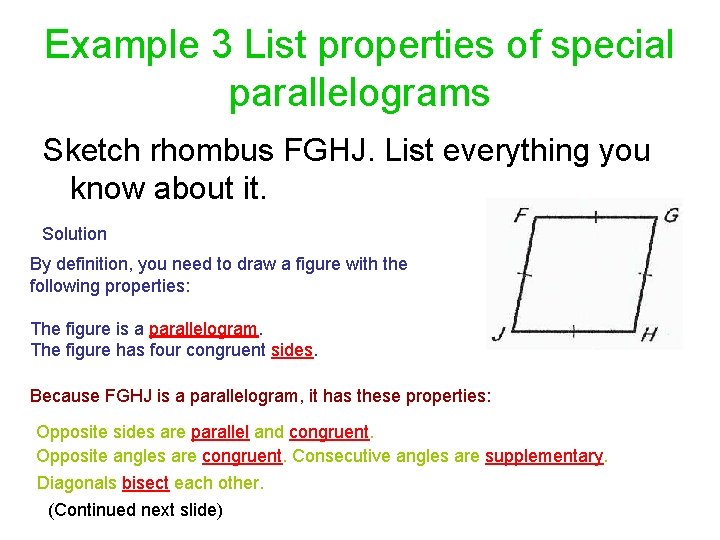 Example 3 List properties of special parallelograms Sketch rhombus FGHJ. List everything you know