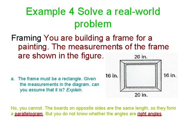 Example 4 Solve a real-world problem Framing You are building a frame for a