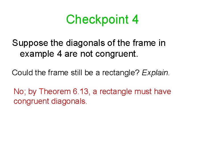 Checkpoint 4 Suppose the diagonals of the frame in example 4 are not congruent.