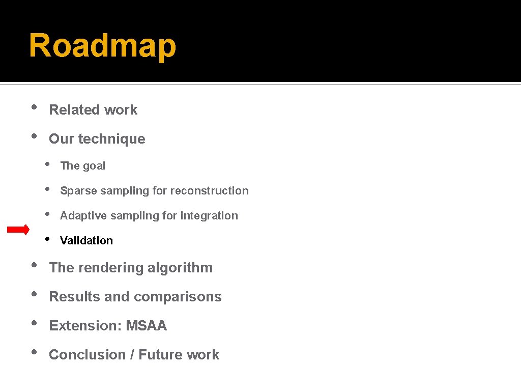 Roadmap • • Related work Our technique • • The goal Sparse sampling for