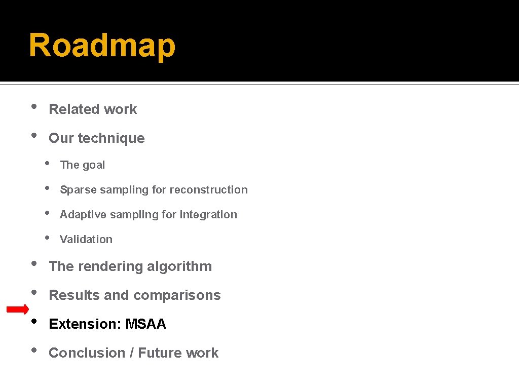 Roadmap • • Related work Our technique • • The goal Sparse sampling for