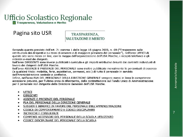 Ufficio Scolastico Regionale Annamaria Nardiello Pagina sito USR 7 Ufficio Scolastico Regionale Annamaria Nardiello Pagina sito USR 7