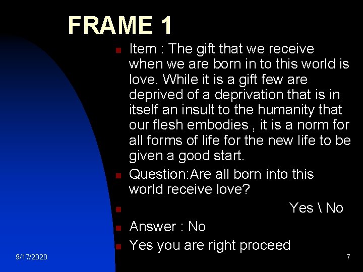 FRAME 1 n n n 9/17/2020 Item : The gift that we receive when