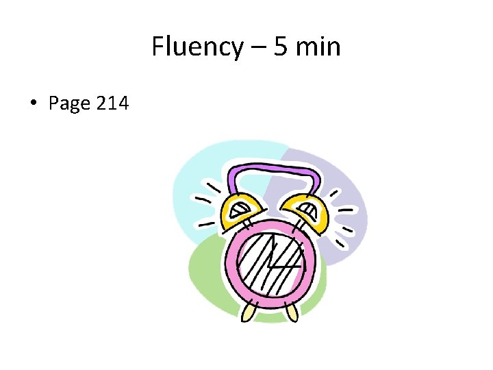 Fluency – 5 min • Page 214 