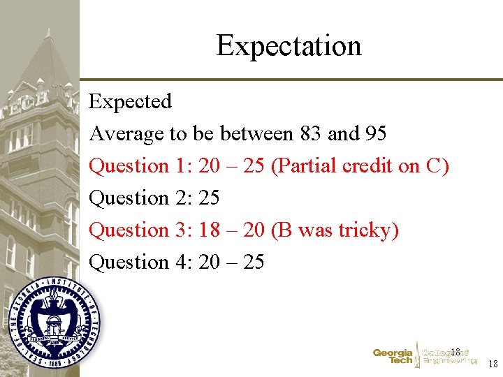 Expectation Expected Average to be between 83 and 95 Question 1: 20 – 25