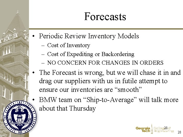 Forecasts • Periodic Review Inventory Models – Cost of Inventory – Cost of Expediting