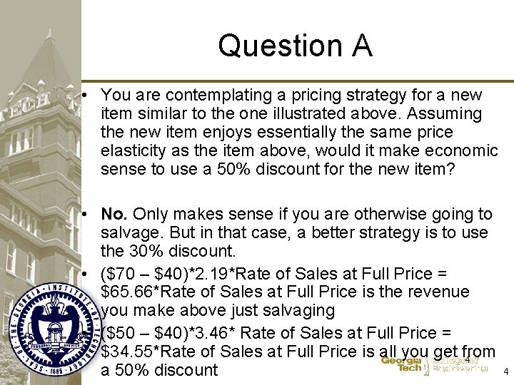 Question A • You are contemplating a pricing strategy for a new item similar