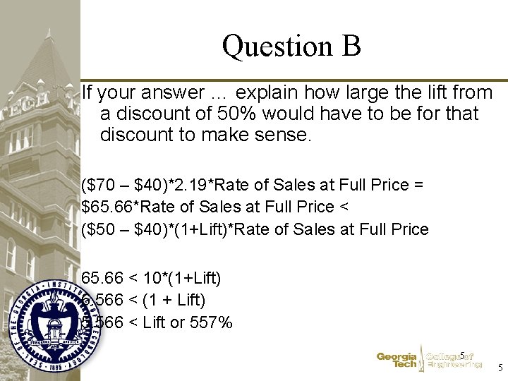 Question B If your answer … explain how large the lift from a discount