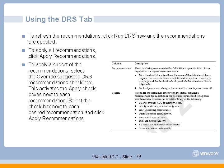 Using the DRS Tab To refresh the recommendations, click Run DRS now and the