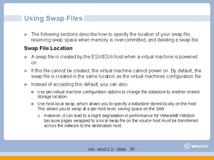 Using Swap Files The following sections describe how to specify the location of your