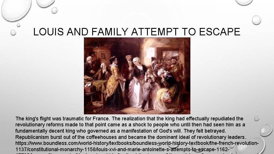 LOUIS AND FAMILY ATTEMPT TO ESCAPE The king's flight was traumatic for France. The