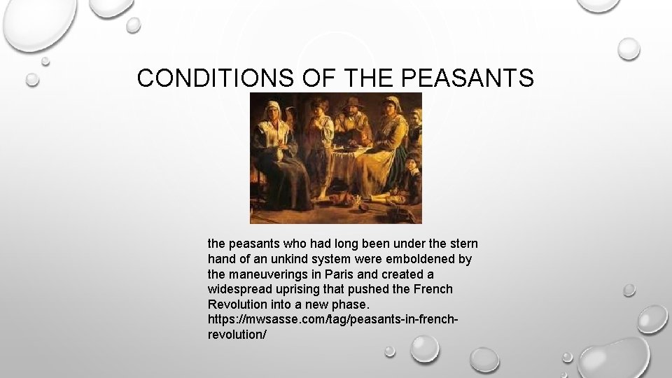 CONDITIONS OF THE PEASANTS the peasants who had long been under the stern hand