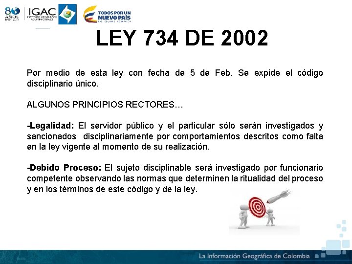 LEY 734 DE 2002 Por medio de esta ley con fecha de 5 de