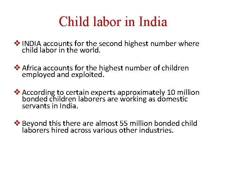 Child labor in India v INDIA accounts for the second highest number where child