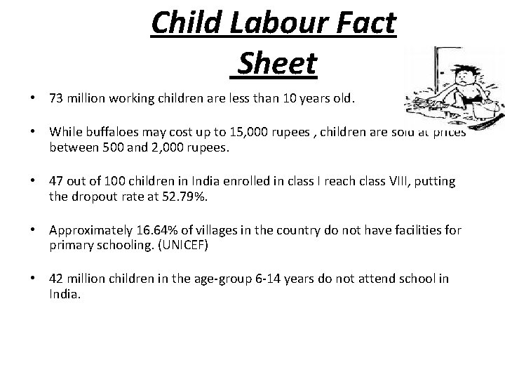 Child Labour Fact Sheet • 73 million working children are less than 10 years