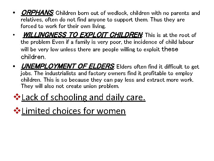  • ORPHANS: Children born out of wedlock, children with no parents and relatives,