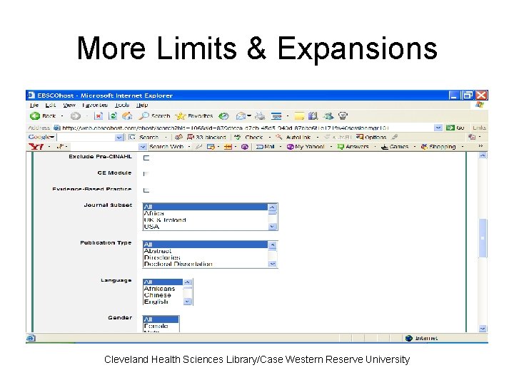 More Limits & Expansions Cleveland Health Sciences Library/Case Western Reserve University 