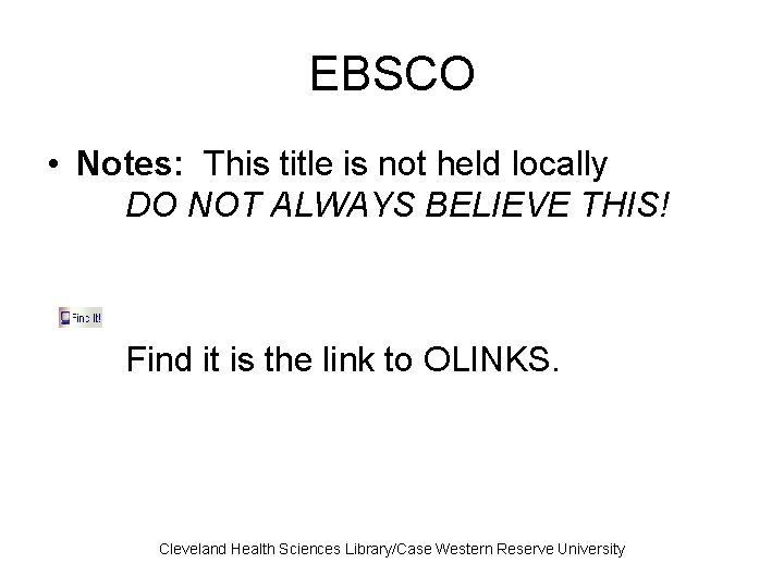 EBSCO • Notes: This title is not held locally DO NOT ALWAYS BELIEVE THIS!