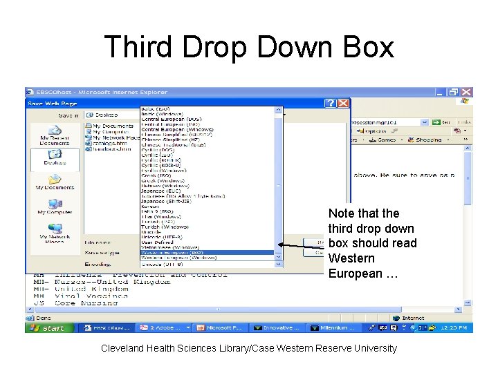 Third Drop Down Box Note that the third drop down box should read Western