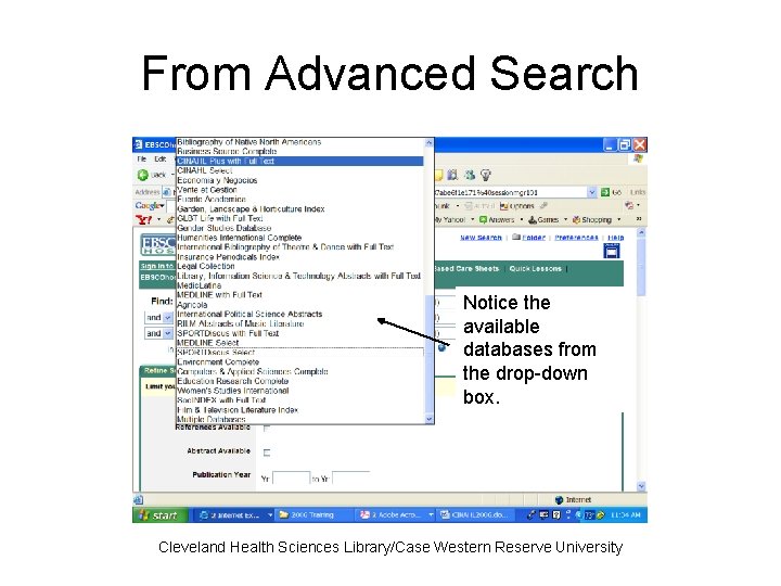 From Advanced Search Notice the available databases from the drop-down box. Cleveland Health Sciences