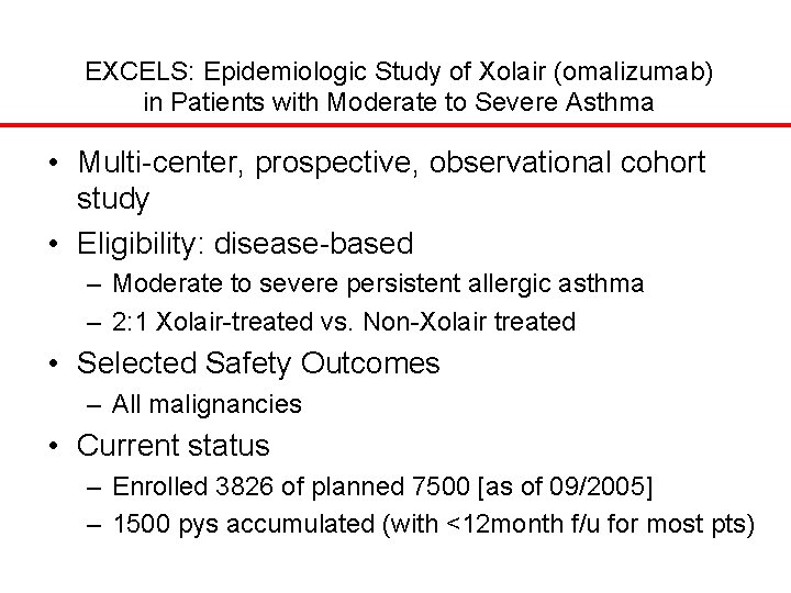 EXCELS: Epidemiologic Study of Xolair (omalizumab) in Patients with Moderate to Severe Asthma •