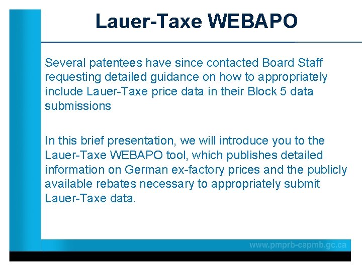 Lauer-Taxe WEBAPO Several patentees have since contacted Board Staff requesting detailed guidance on how