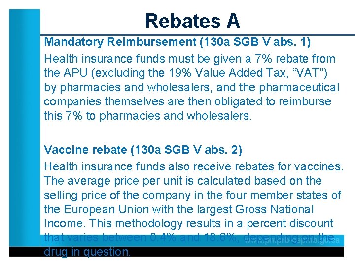 Rebates A Mandatory Reimbursement (130 a SGB V abs. 1) Health insurance funds must