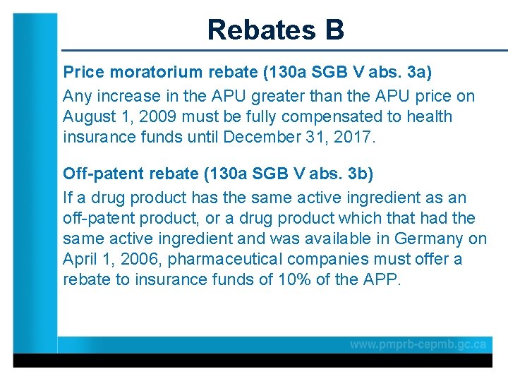 Rebates B Price moratorium rebate (130 a SGB V abs. 3 a) Any increase