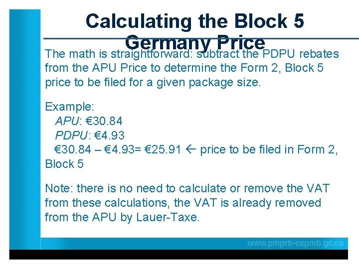 Calculating the Block 5 Germany Price The math is straightforward: subtract the PDPU rebates