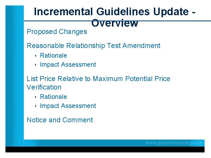 Incremental Guidelines Update Overview Proposed Changes Reasonable Relationship Test Amendment s s Rationale Impact
