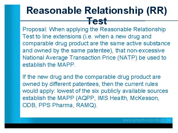 Reasonable Relationship (RR) Test Proposal: When applying the Reasonable Relationship Test to line extensions