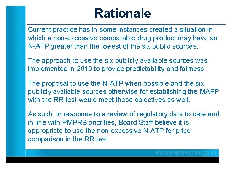 Rationale Current practice has in some instances created a situation in which a non-excessive