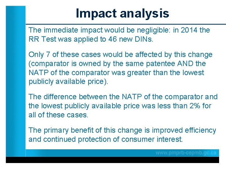 Impact analysis The immediate impact would be negligible: in 2014 the RR Test was