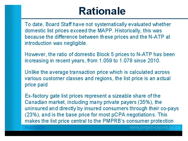 Rationale To date, Board Staff have not systematically evaluated whether domestic list prices exceed
